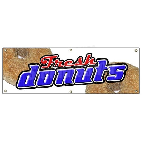 DONUTS BANNER SIGN donut fried dough signs fresh made glazed sugar doughnut